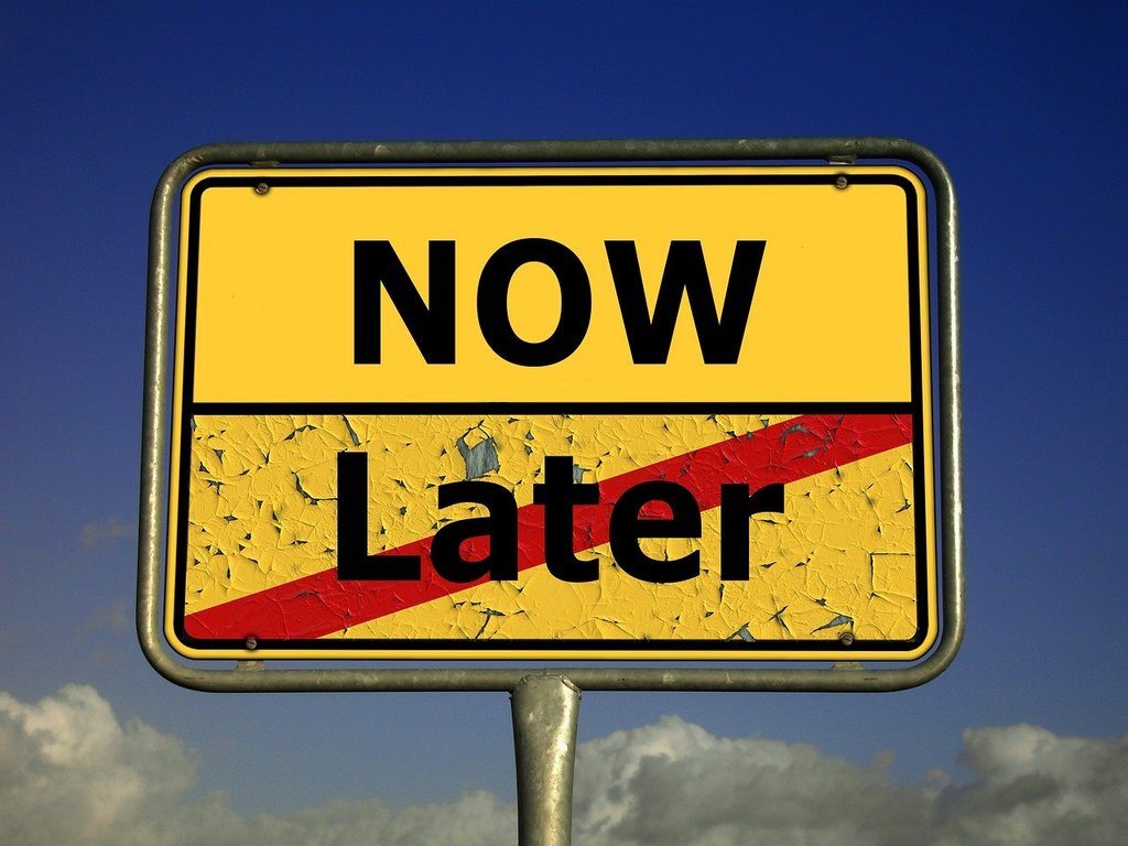 Now - later